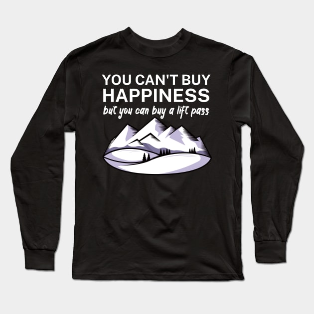 You cant buy happiness but you can buy a lift pass Long Sleeve T-Shirt by maxcode